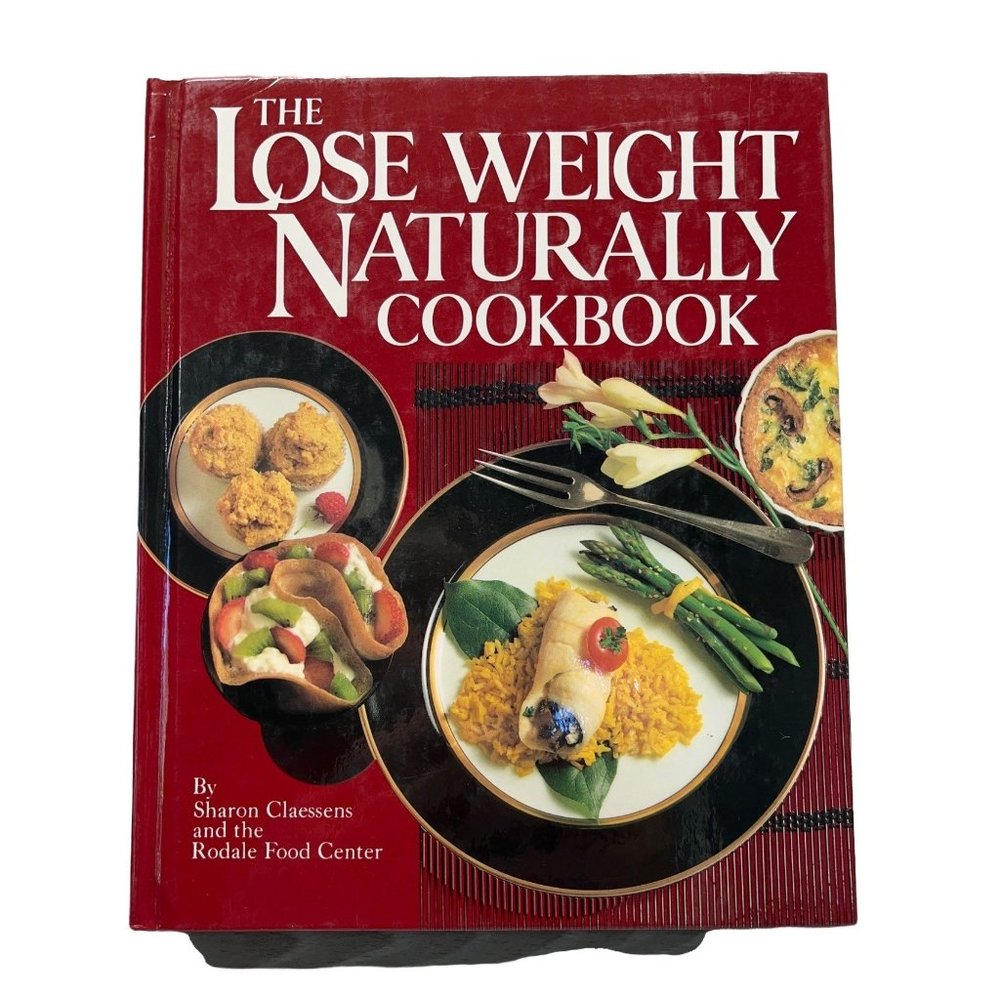 The Lose Weight Naturally Cookbook by Sharon Claessens Healthy Recipes